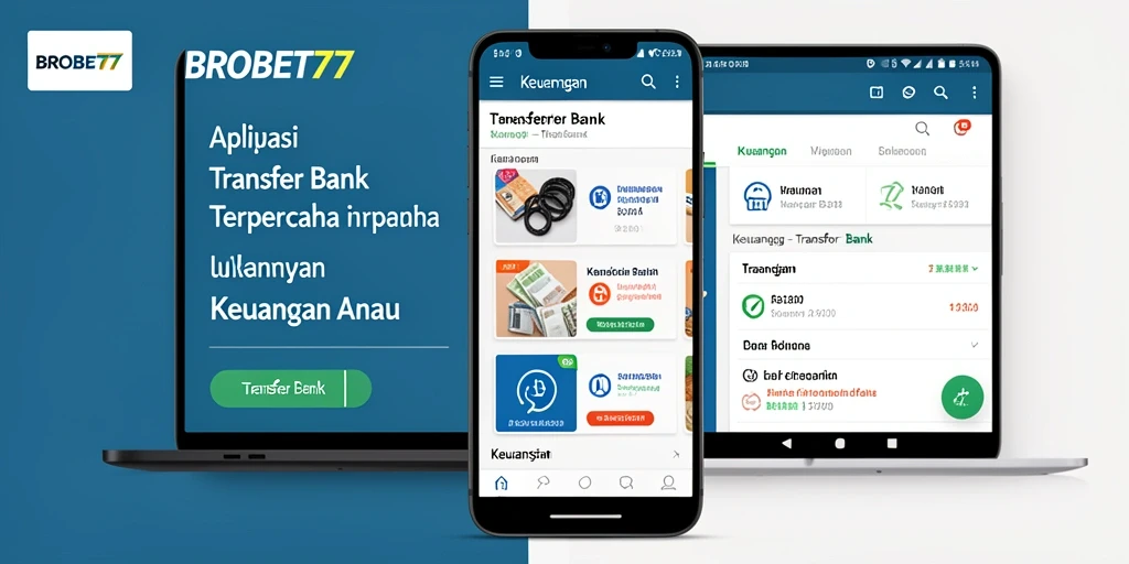 Tampilan antarmuka aplikasi Transfer Bank BROBET77 yang mudah digunakan.
